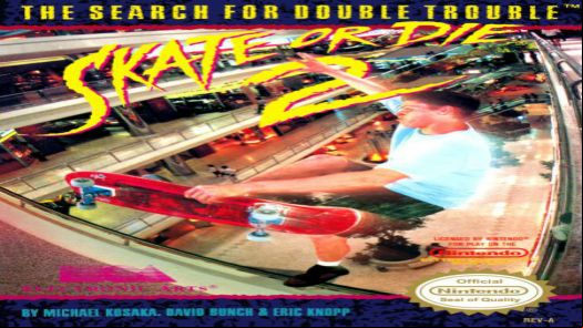  Skate Or Die 2 - The Search For Double Trouble